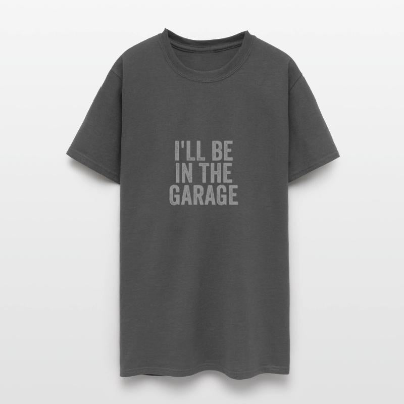 I'll Be In The Garagefunny car shirt