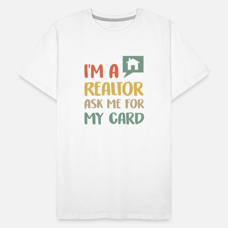 I'm A Realtor Ask Me For My Card Real Estate