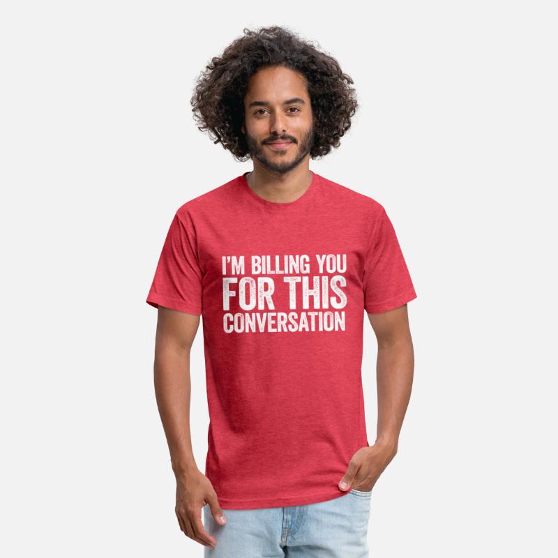 I'M Billing You For This Conversation Lawyer