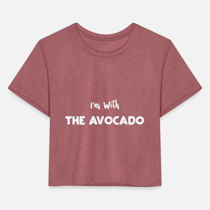 I'm With The Avocado - Avocado