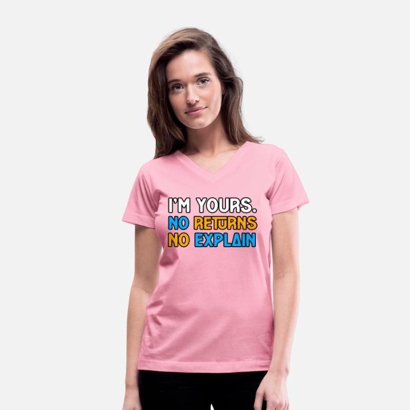 I’M YOURS. NO RETURNS,NO EXPLAIN TSHIRT SHIRT