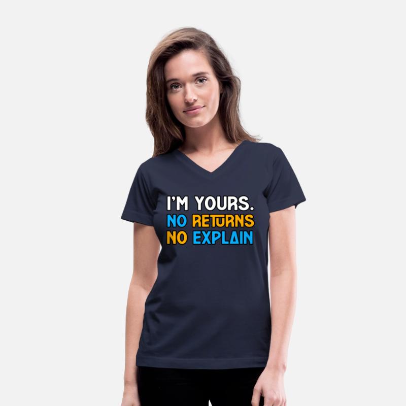 I’M YOURS. NO RETURNS,NO EXPLAIN TSHIRT SHIRT