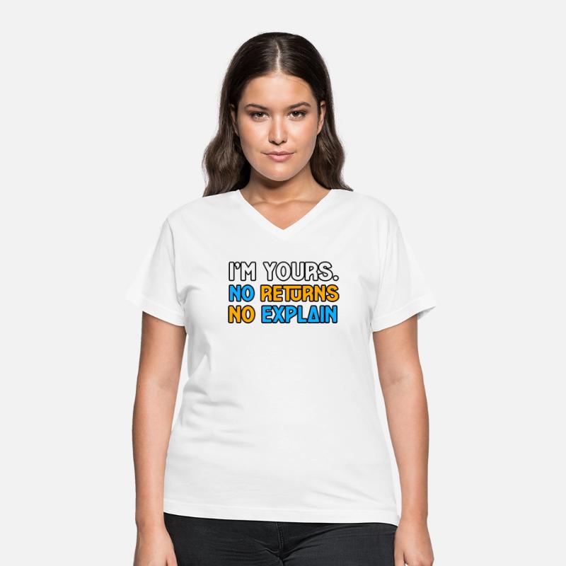 I’M YOURS. NO RETURNS,NO EXPLAIN TSHIRT SHIRT