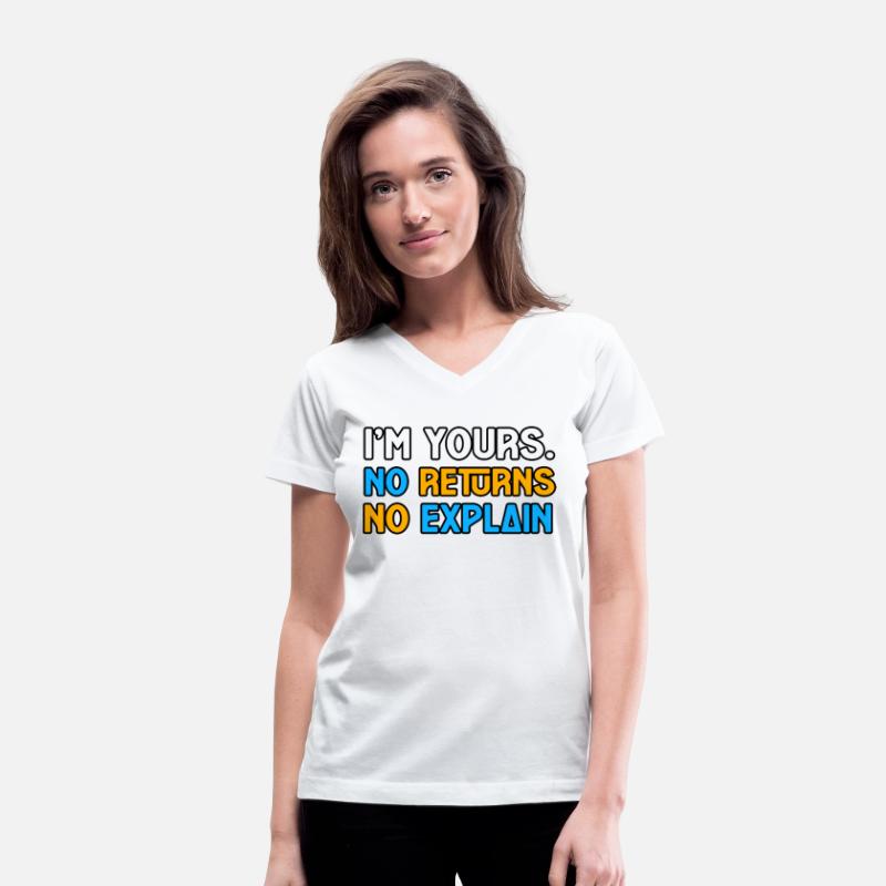 I’M YOURS. NO RETURNS,NO EXPLAIN TSHIRT SHIRT