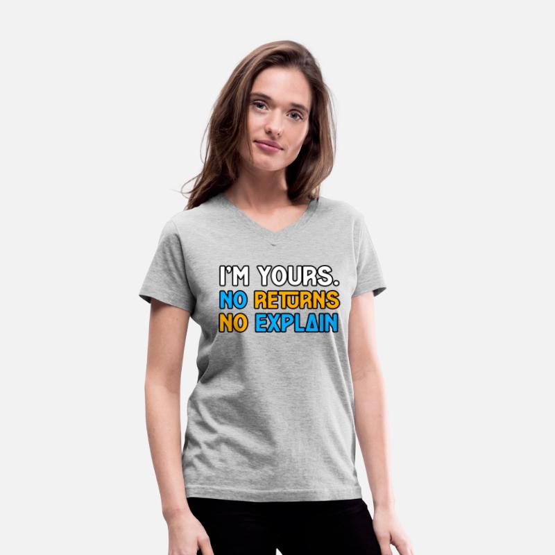I’M YOURS. NO RETURNS,NO EXPLAIN TSHIRT SHIRT