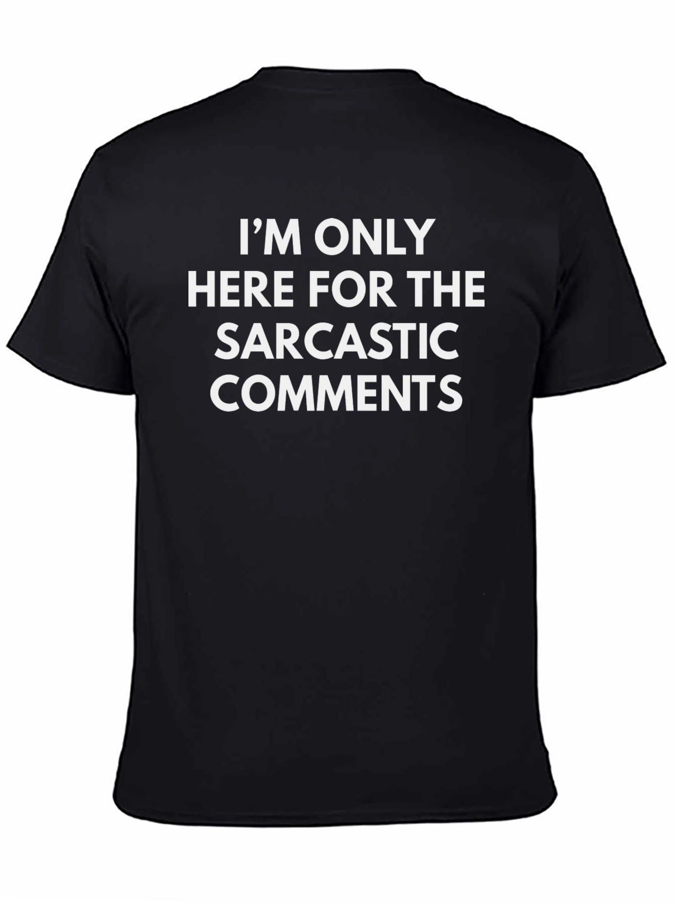 Sarcastic Comments T-Shirt | Humorous Graphic Tee