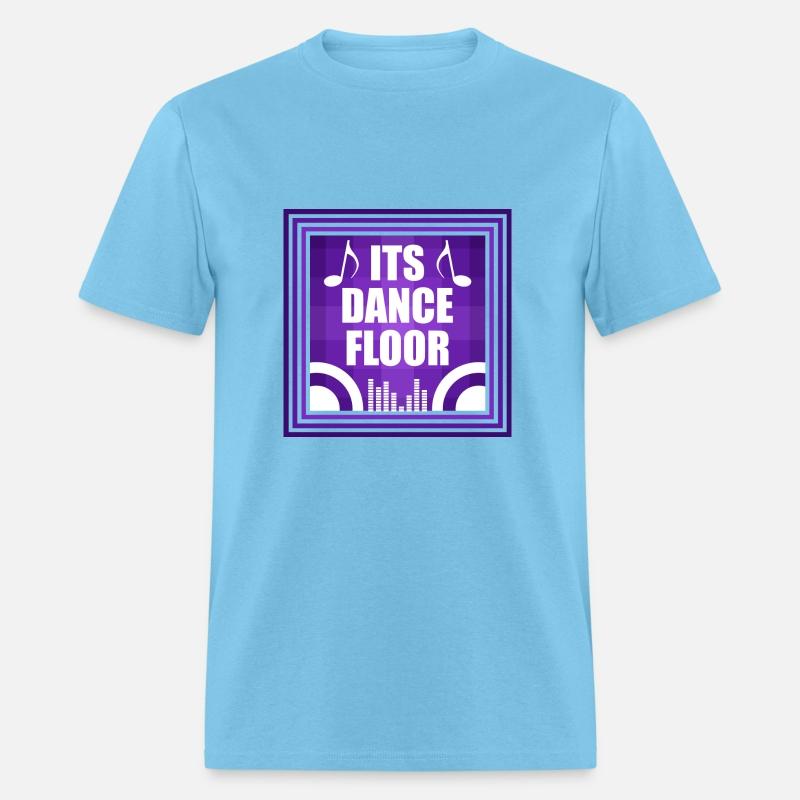 It's Dance Floor T-shirt