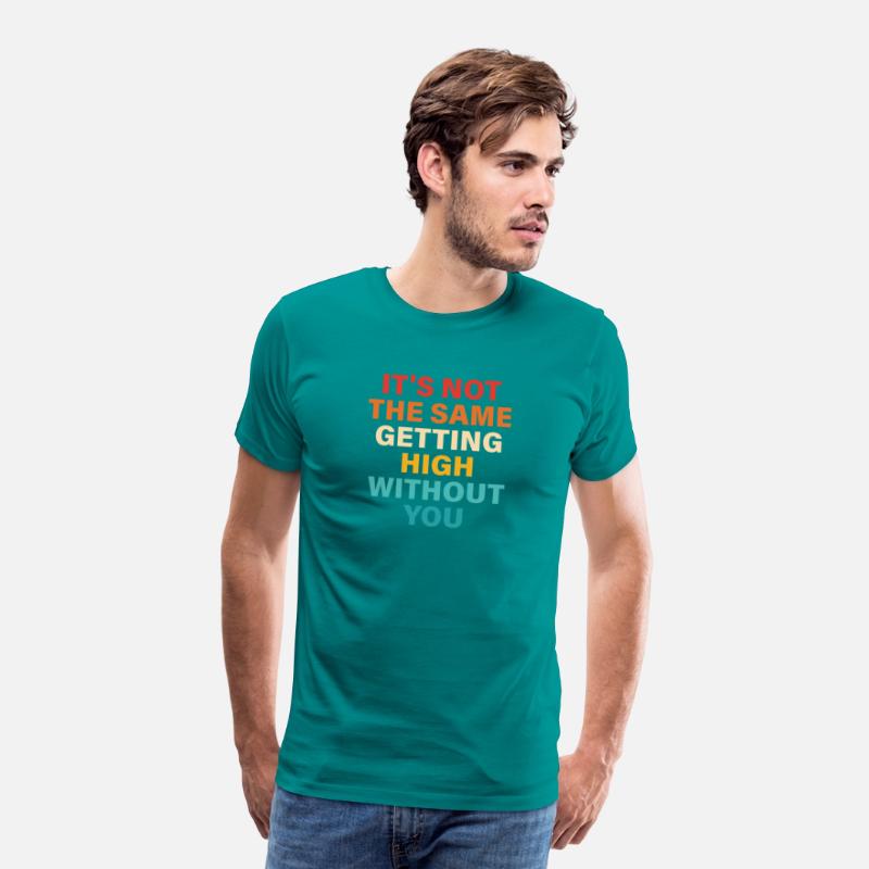 It's Not The Same getting High Without You