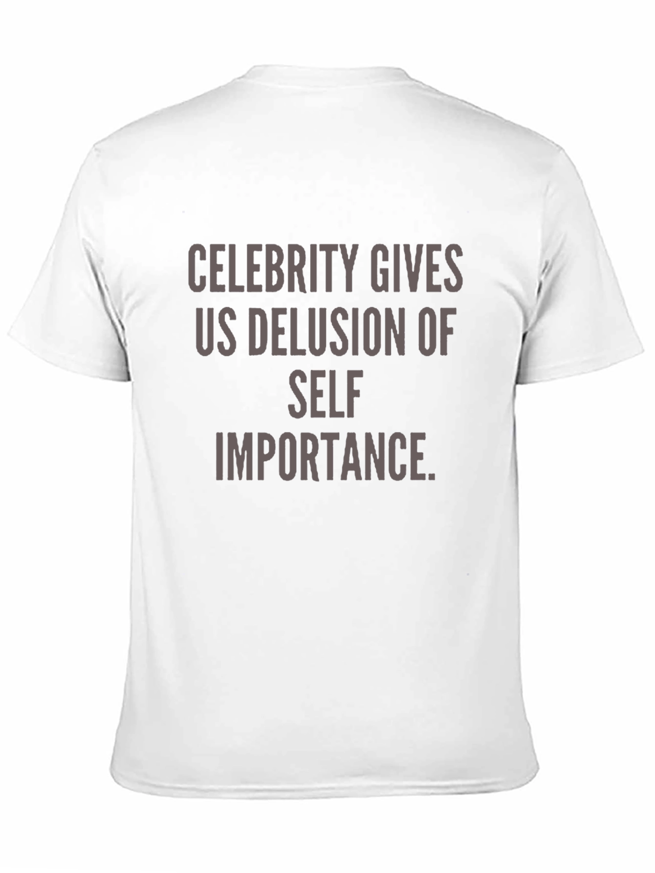 Celebrity Delusion T-Shirt
