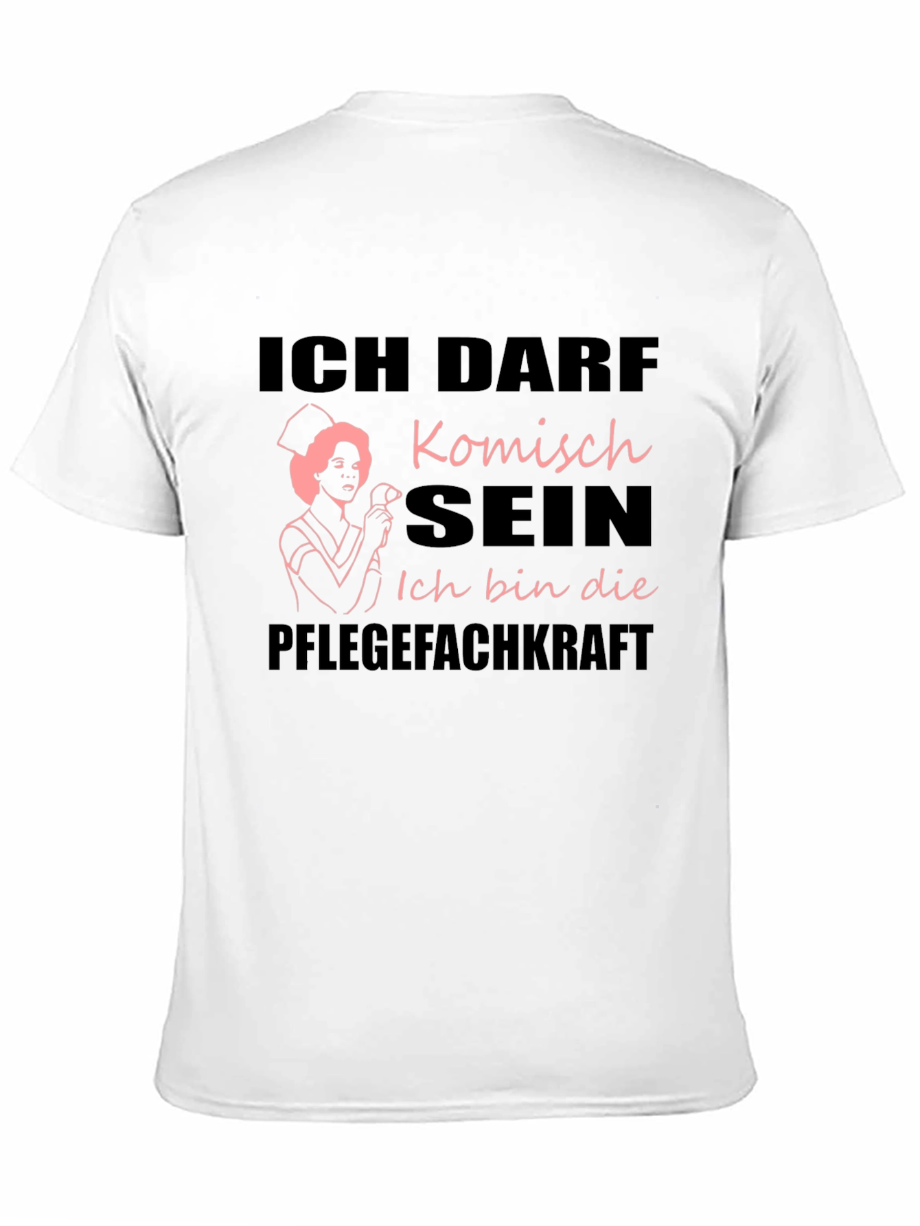 Funny Nurse T-Shirt - Ich Darf Komisch Sein