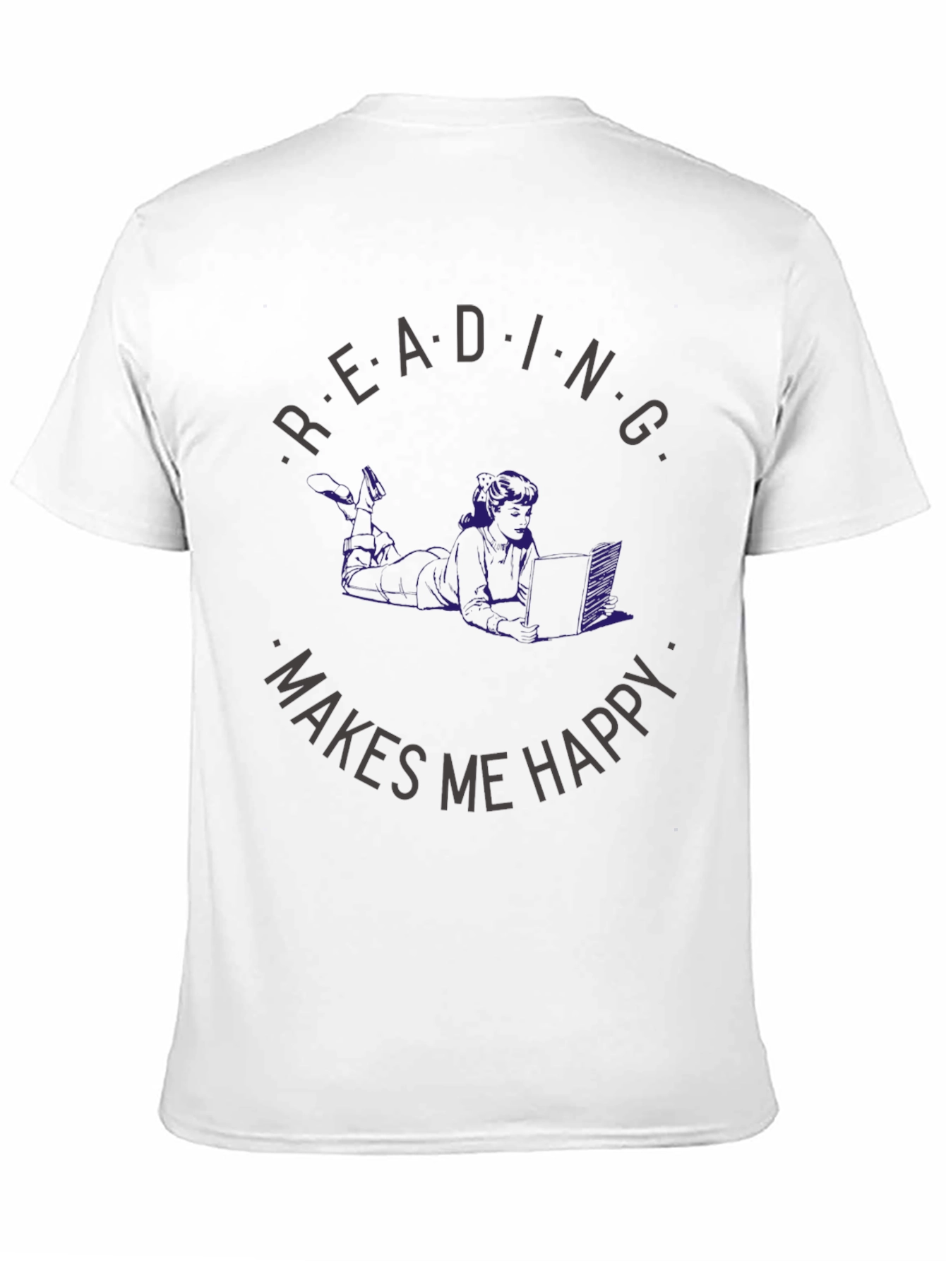 Reading Makes Me Happy T-Shirt - Book Lover Apparel