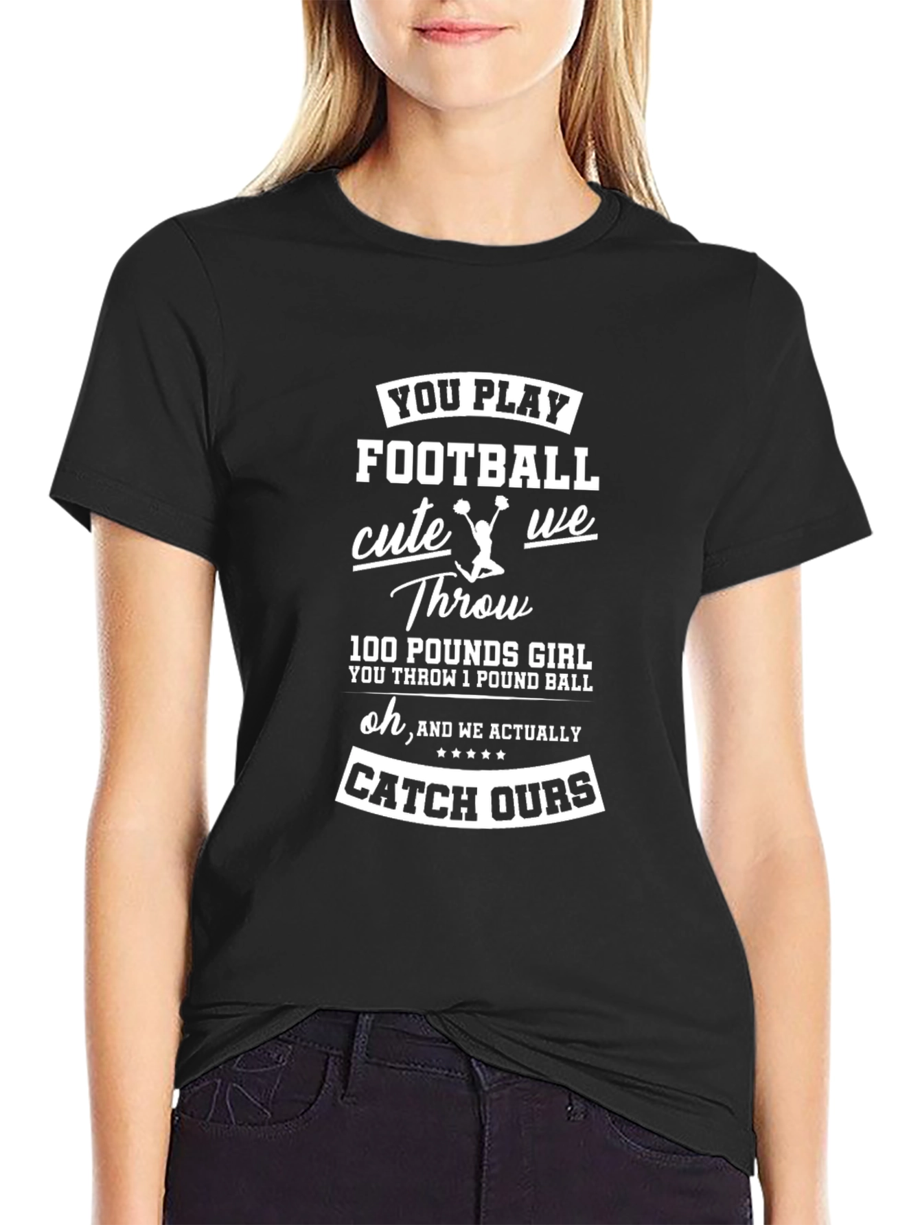 Football Cheerleader T-Shirt: You Play Football Cute