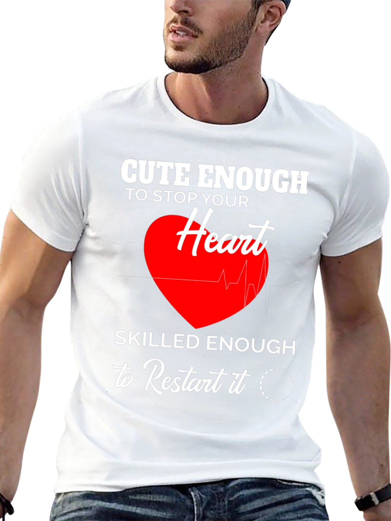 Cute Enough to Stop Your Heart T-Shirt
