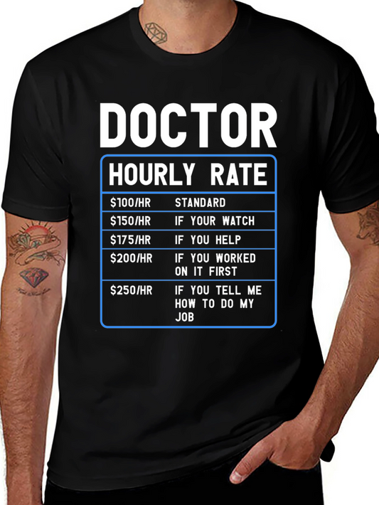 Doctor Hourly Rate T-Shirt - Funny Medical Humor Tee