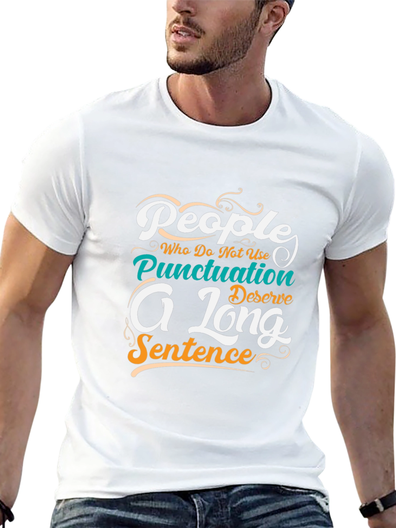Punctuation Humor T-Shirt: A Long Sentence