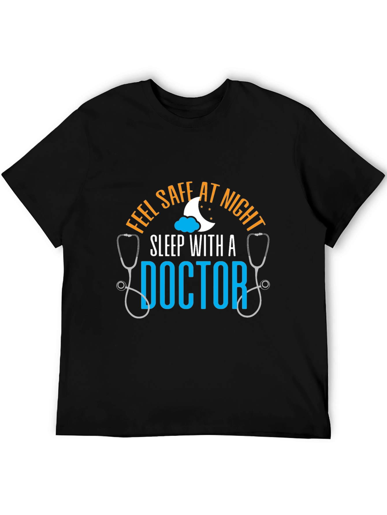Feel Safe At Night Doctor T-Shirt