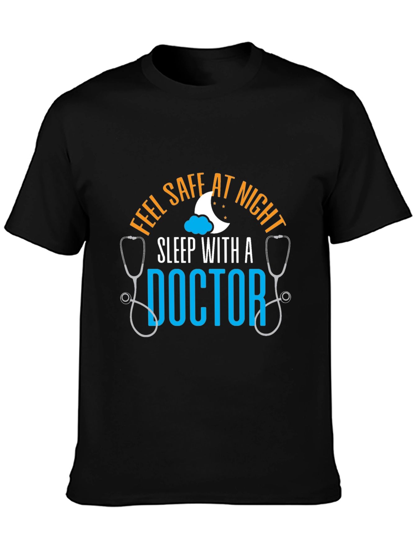 Feel Safe At Night Doctor T-Shirt
