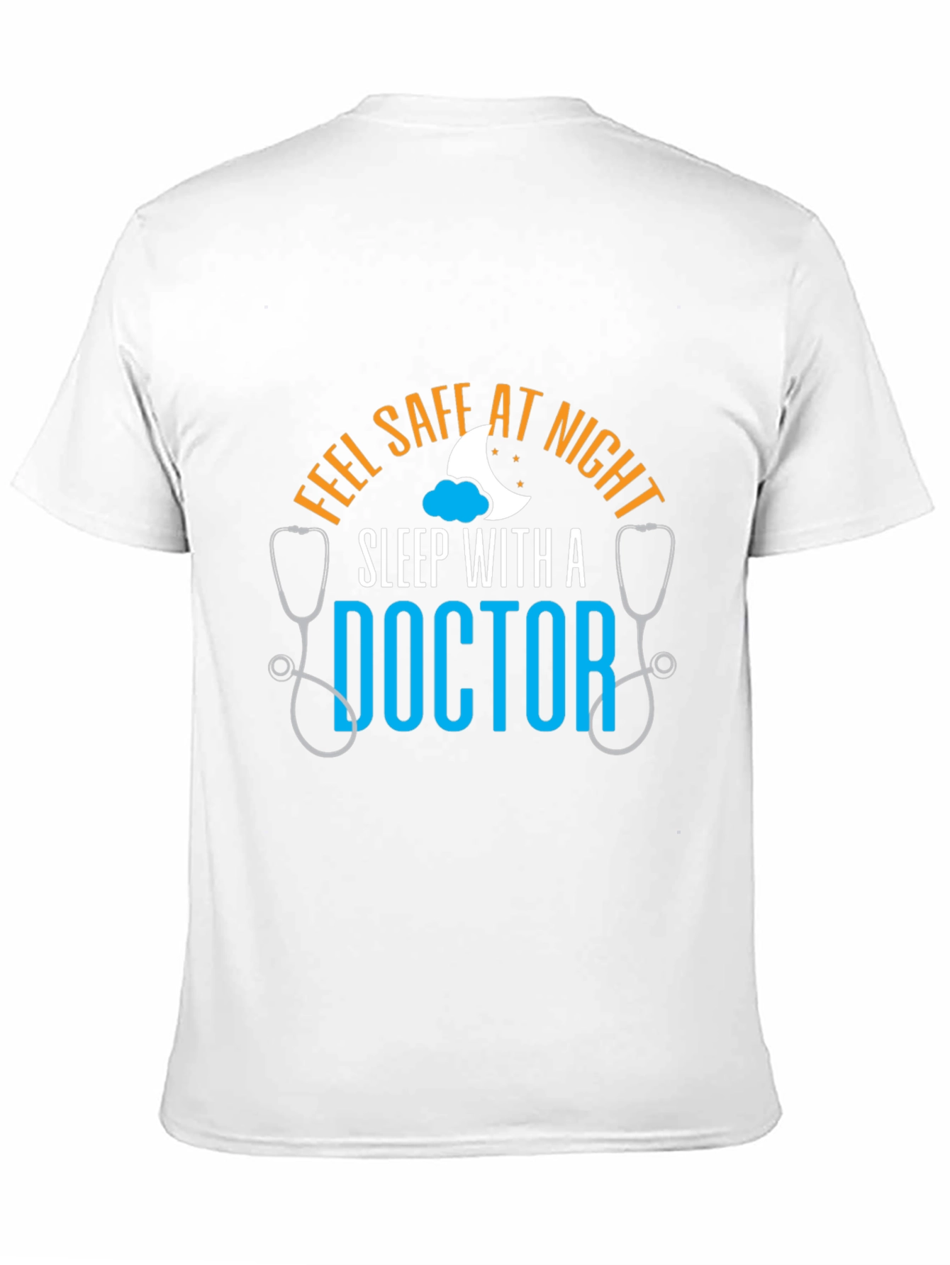 Feel Safe At Night Doctor T-Shirt