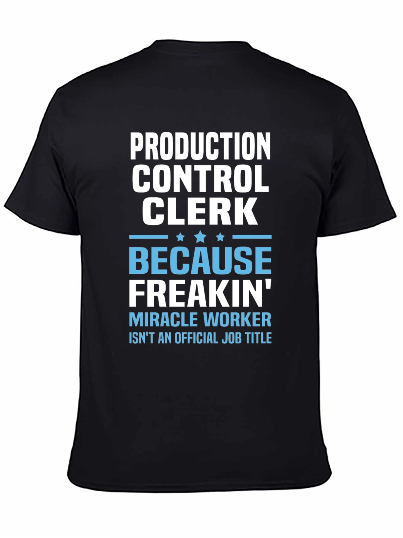 Production Control Clerk T-Shirt