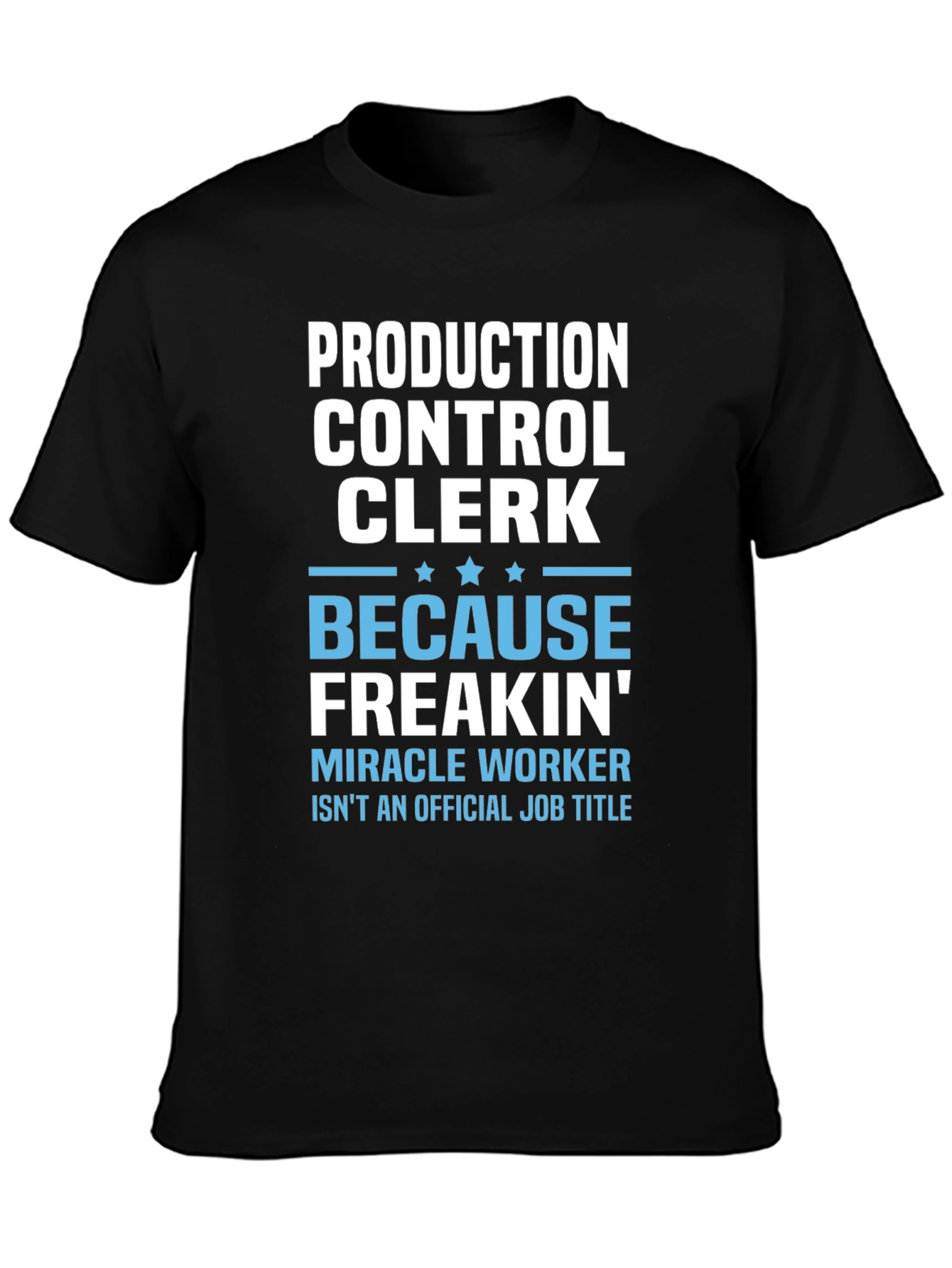 Production Control Clerk T-Shirt