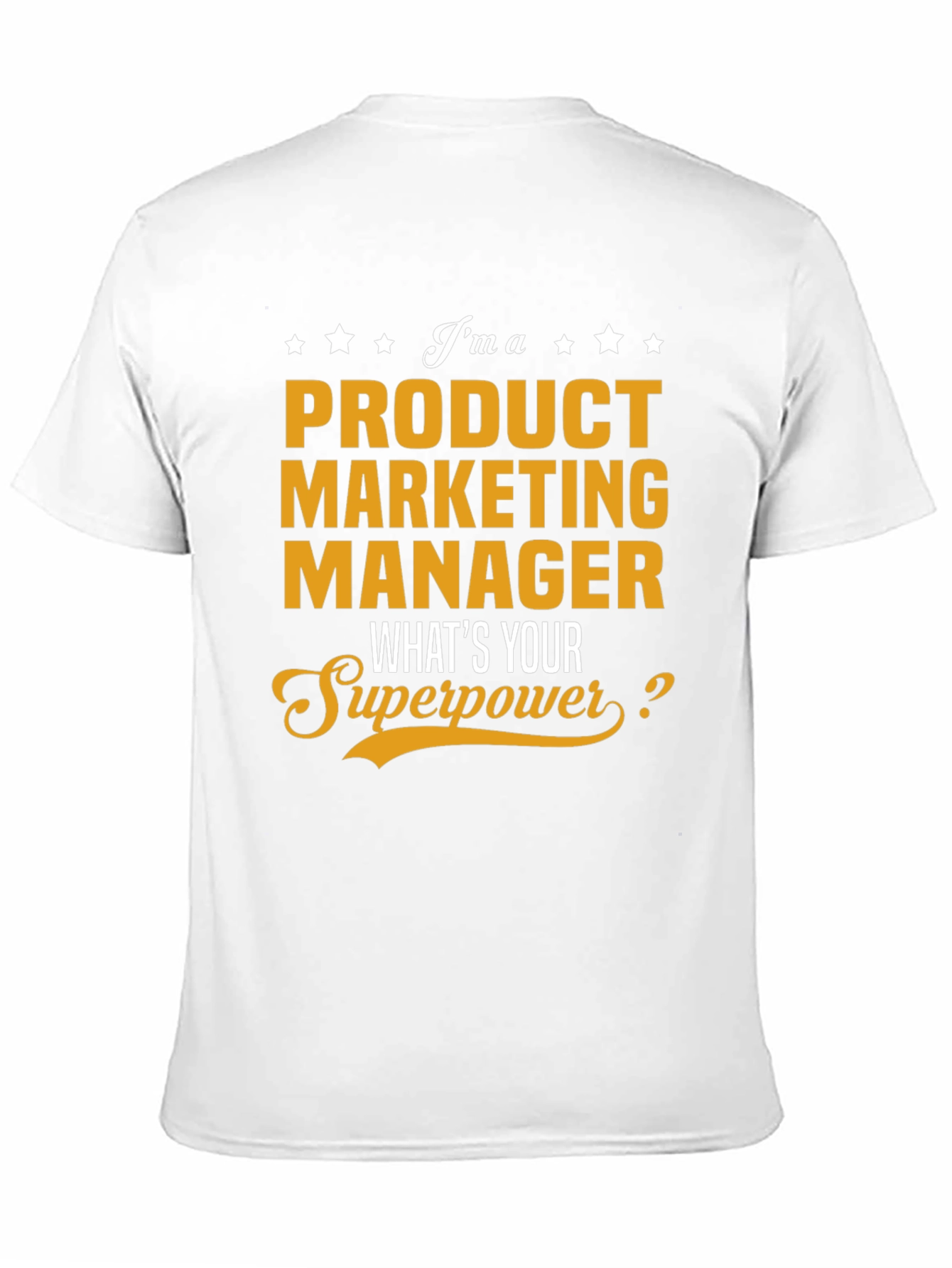 Product Marketing Manager Superpower T-Shirt