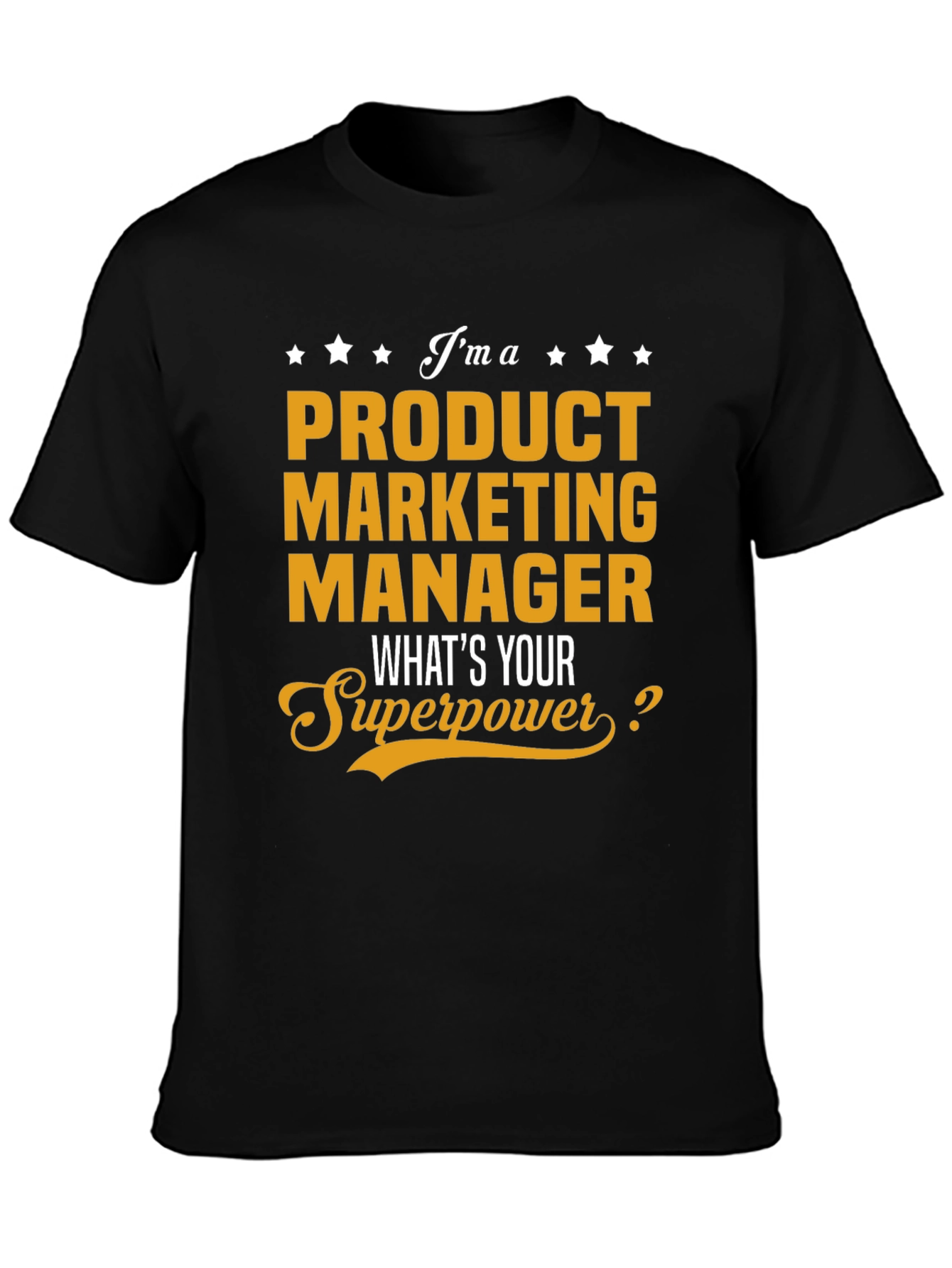 Product Marketing Manager Superpower T-Shirt