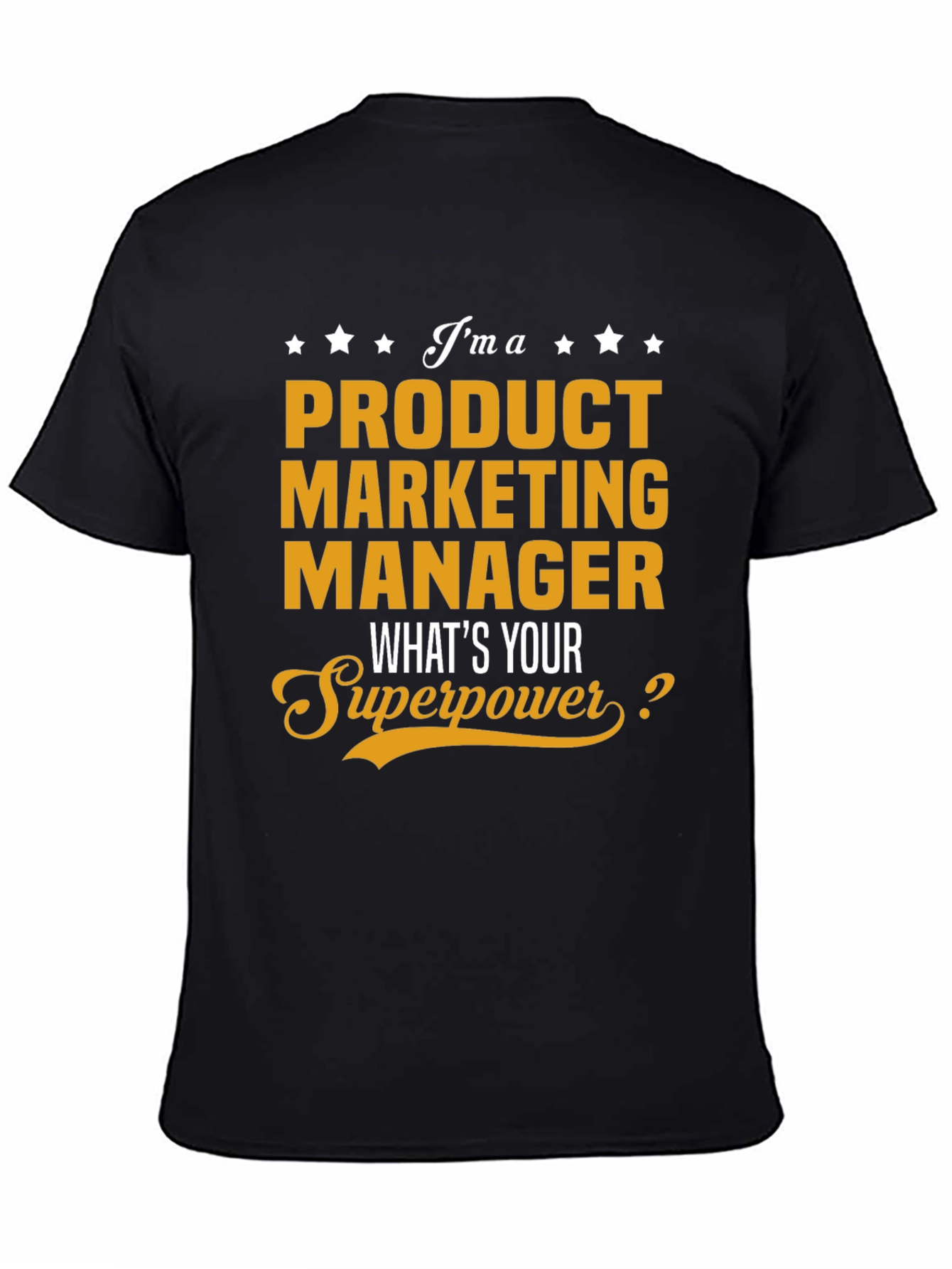 Product Marketing Manager Superpower T-Shirt