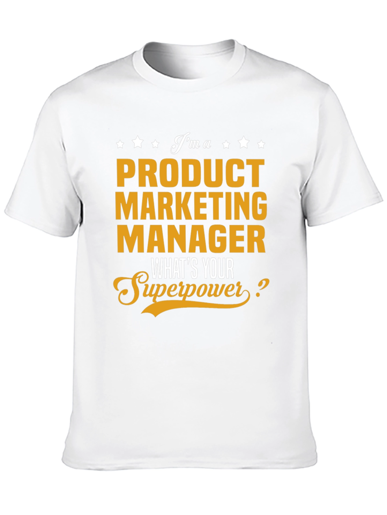 Product Marketing Manager Superpower T-Shirt