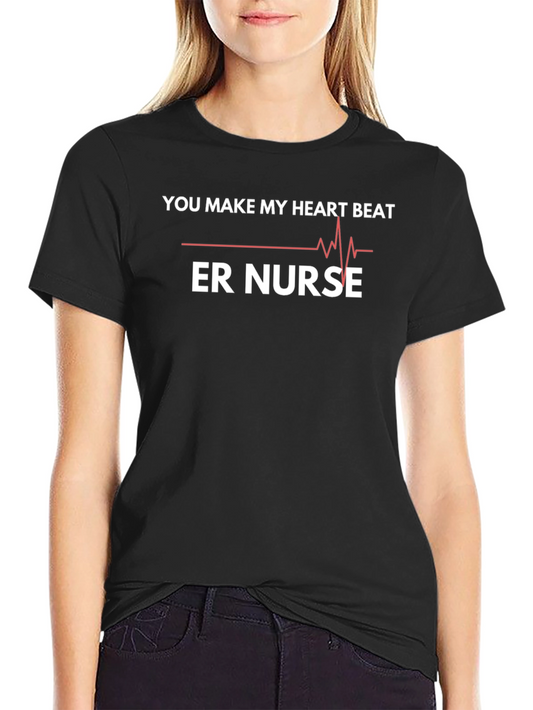 ER Nurse Heartbeat T-Shirt - Makes My Heart Beat!