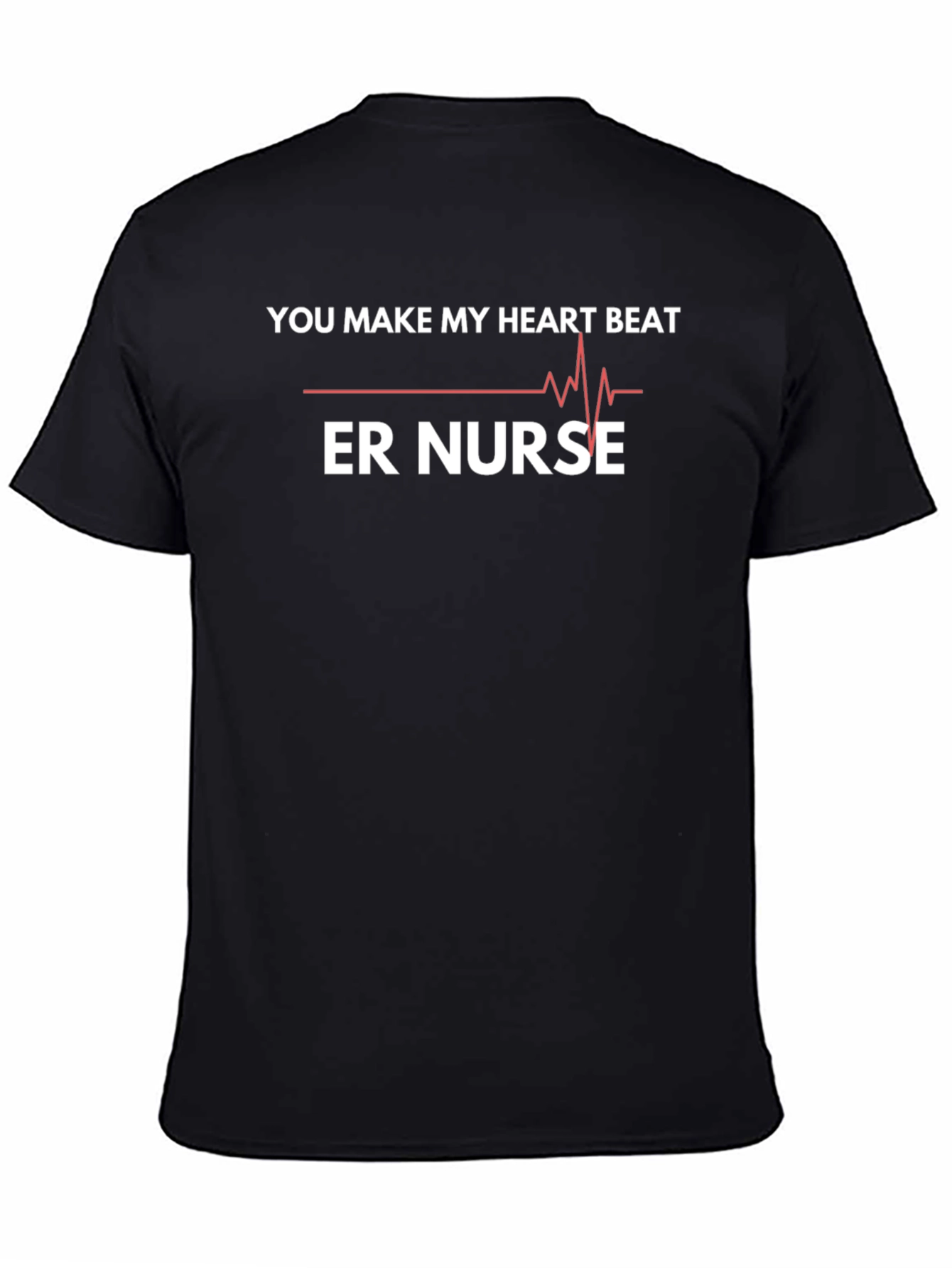 ER Nurse Heartbeat T-Shirt - Makes My Heart Beat!