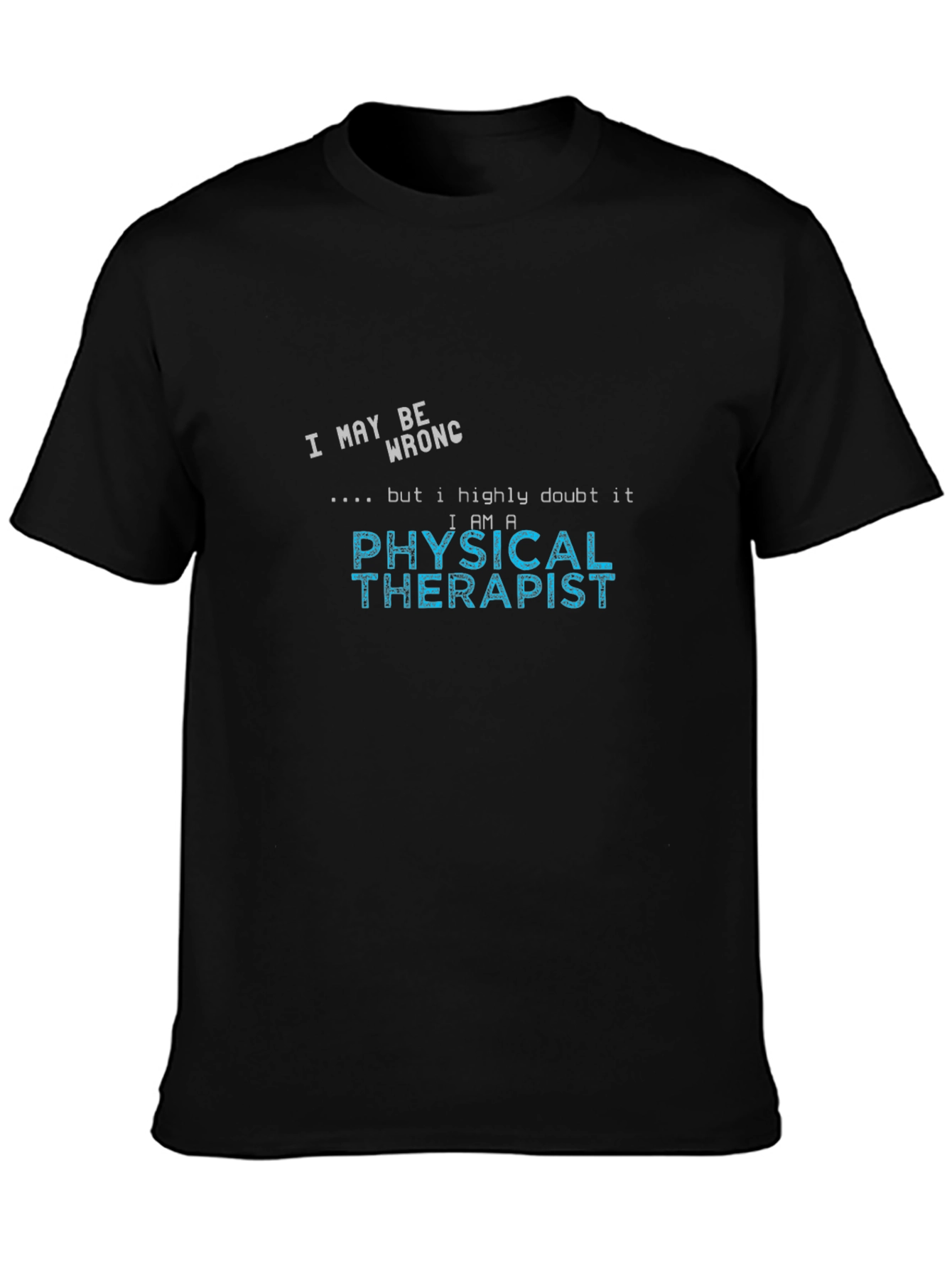 Funny Physical Therapist T-Shirt
