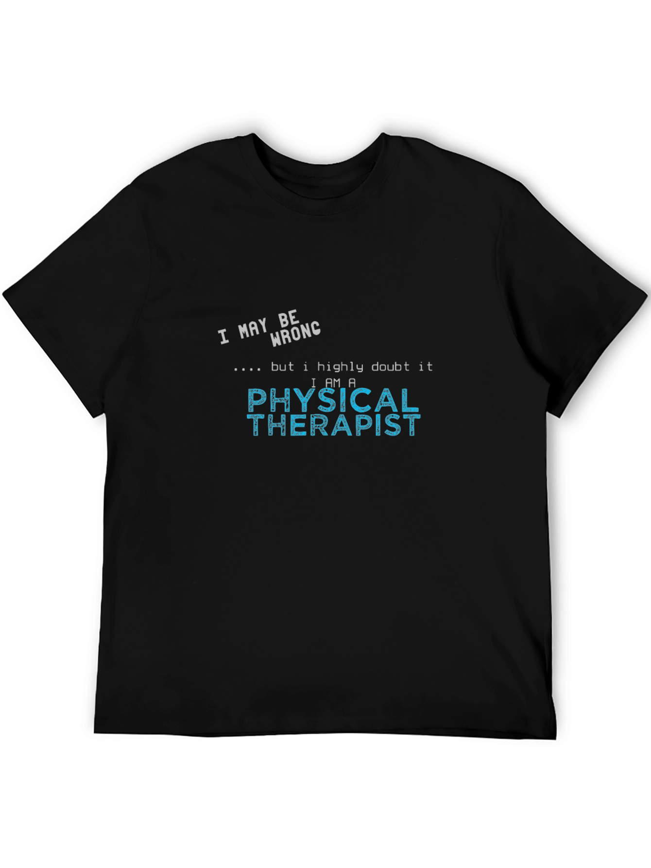 Funny Physical Therapist T-Shirt