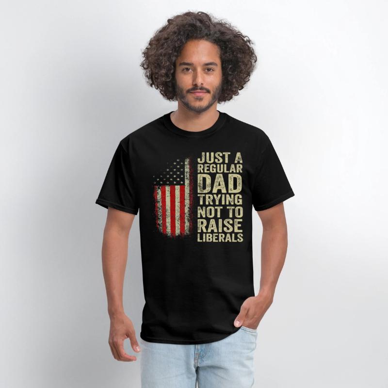 Just A Regular Dad Trying Not To Raise Liberals