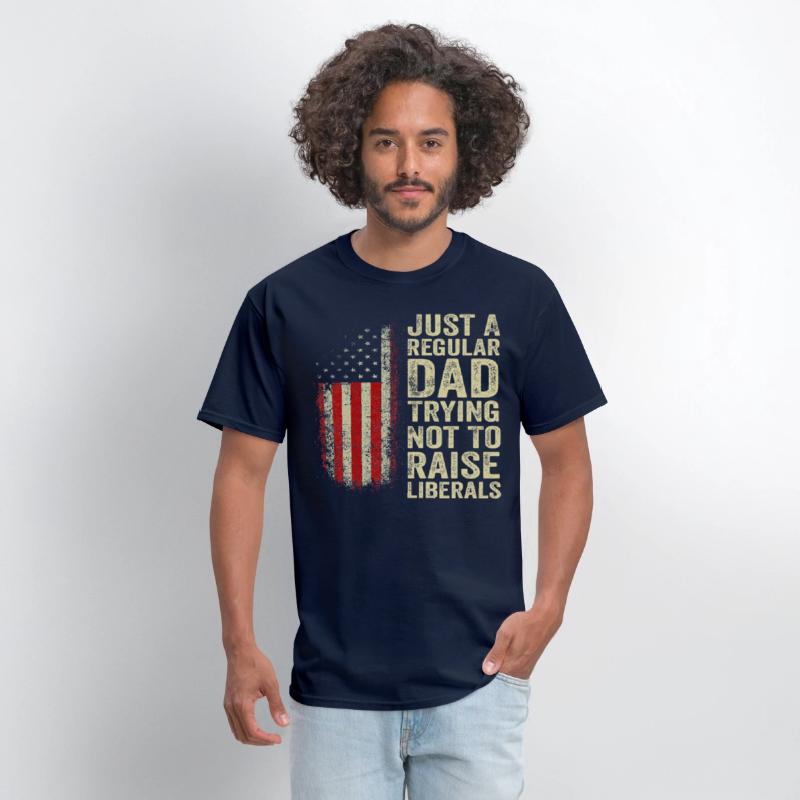 Just A Regular Dad Trying Not To Raise Liberals