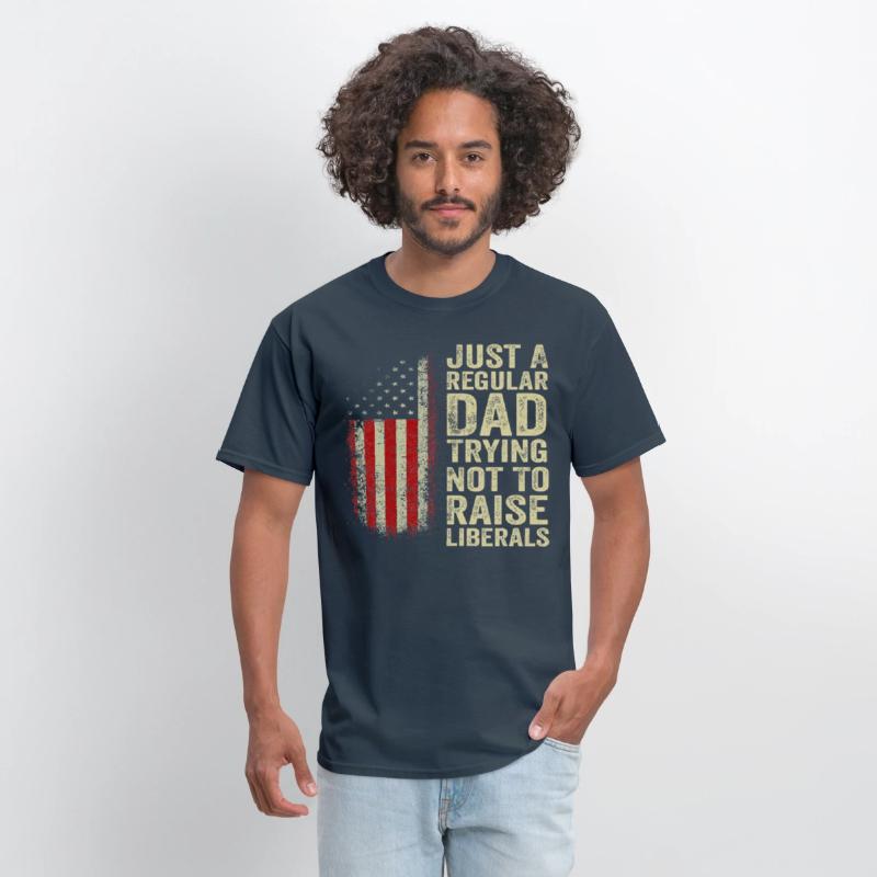 Just A Regular Dad Trying Not To Raise Liberals