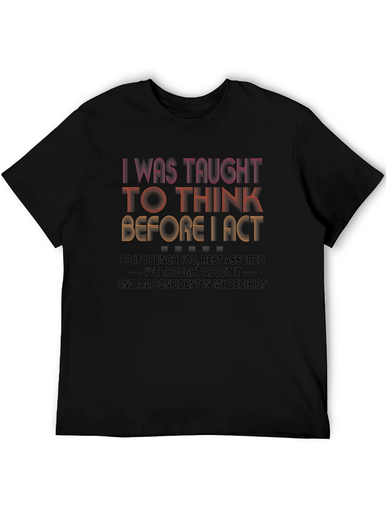 Think Before I Act Graphic T-Shirt