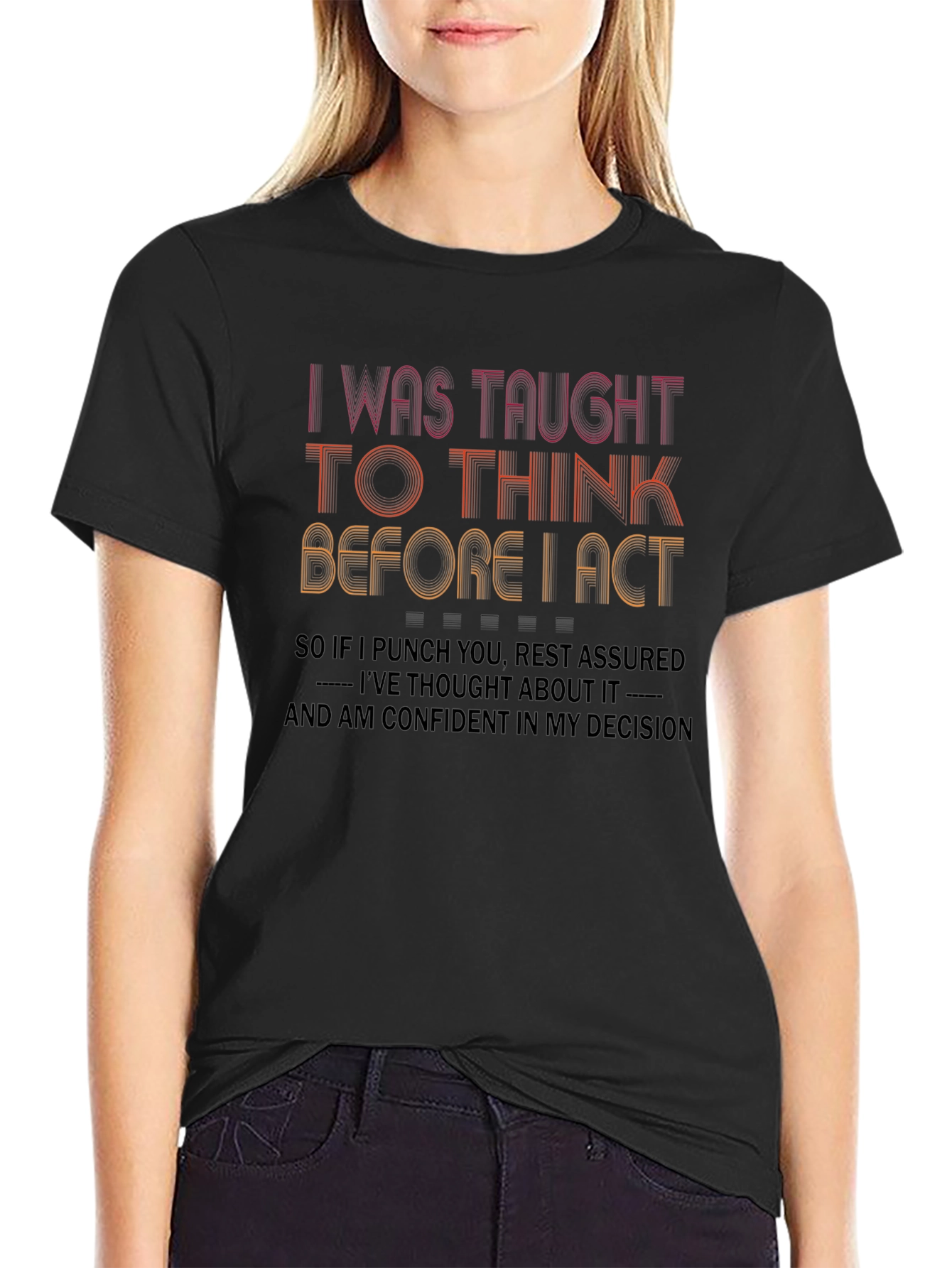 Think Before I Act Graphic T-Shirt