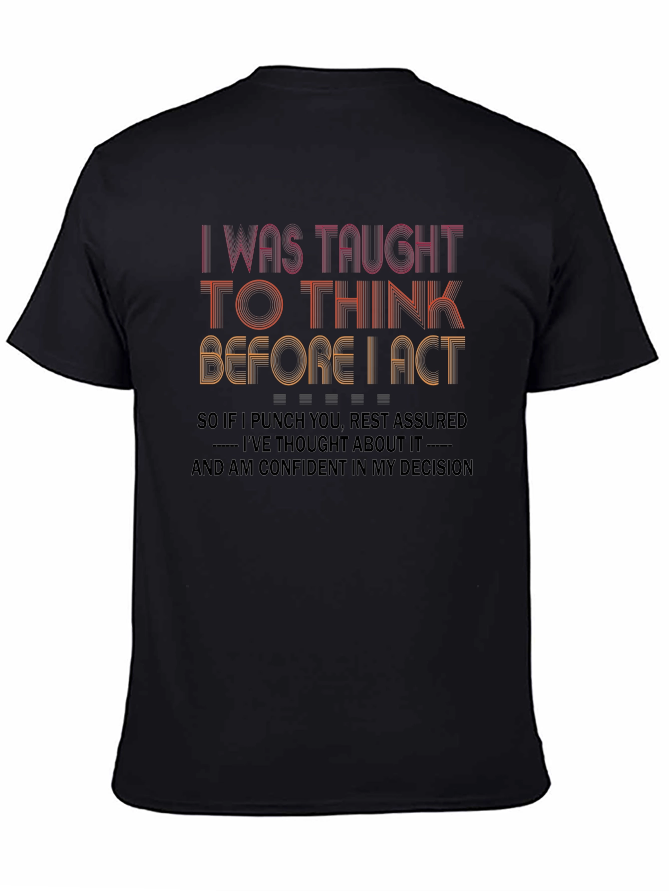 Think Before I Act Graphic T-Shirt