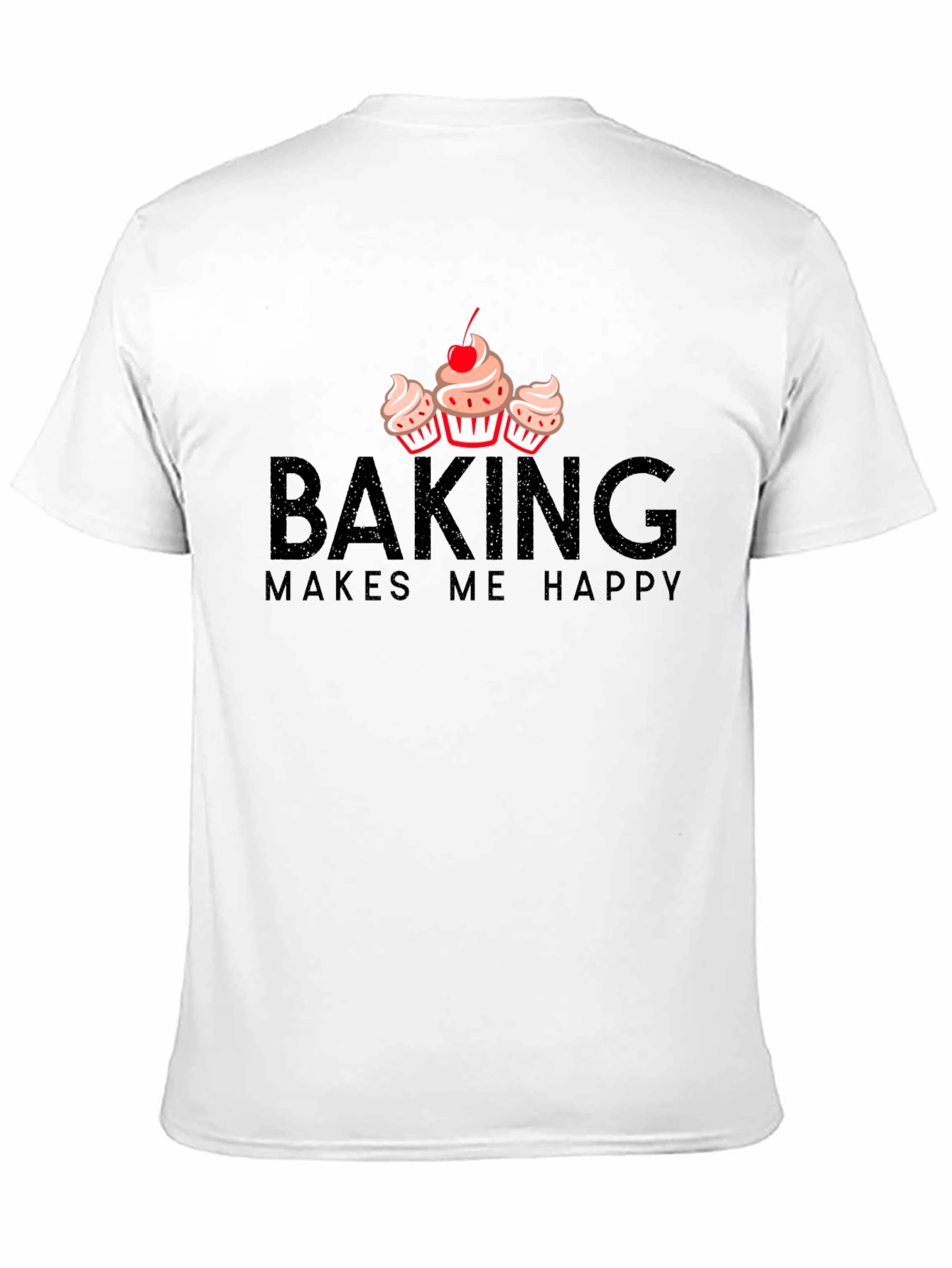 Baking Makes Me Happy T-Shirt - Cupcake Design