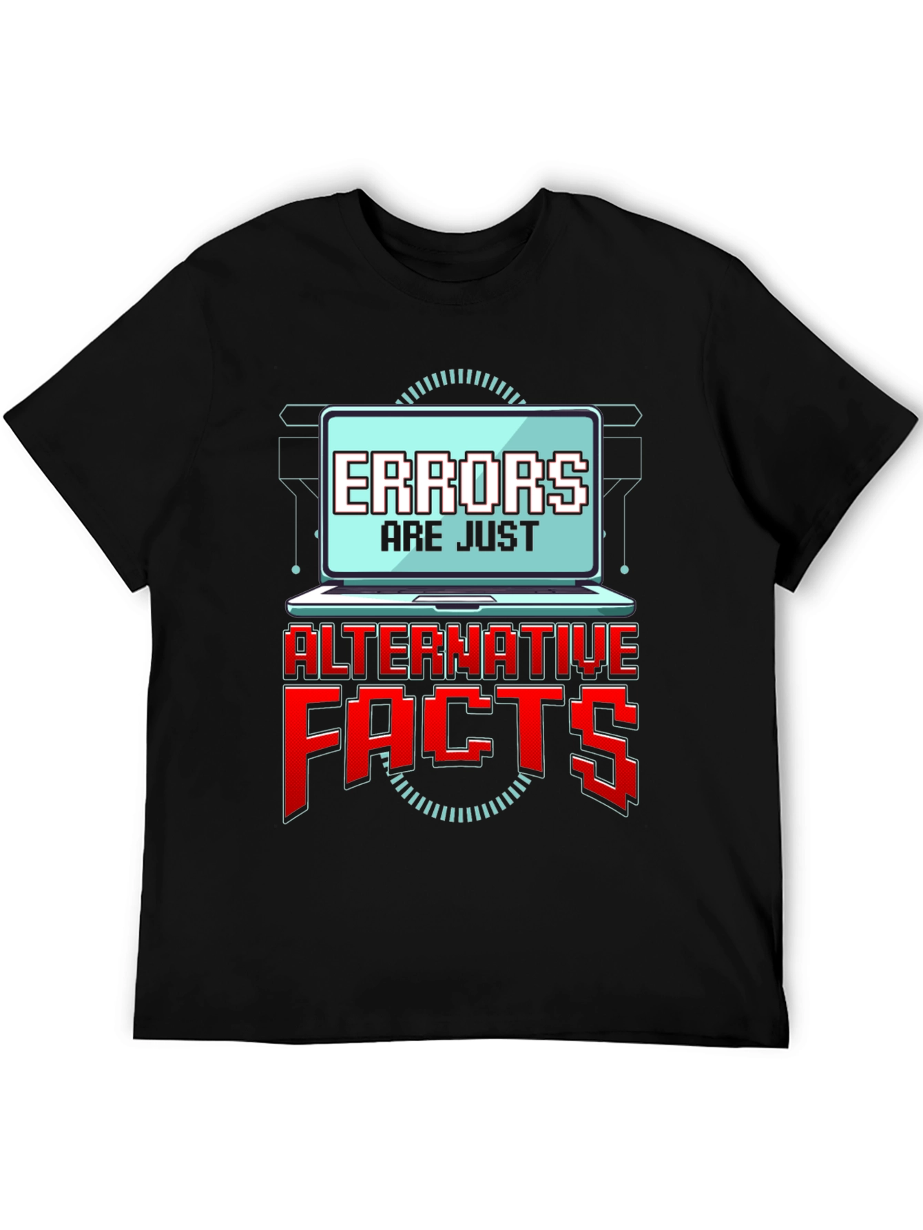 Errors Are Just Alternative Facts T-Shirt