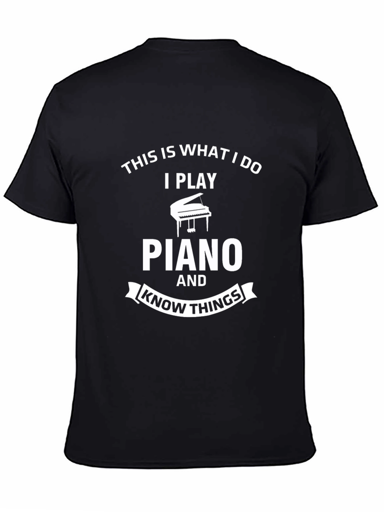 Piano Player T-Shirt: This is What I Do