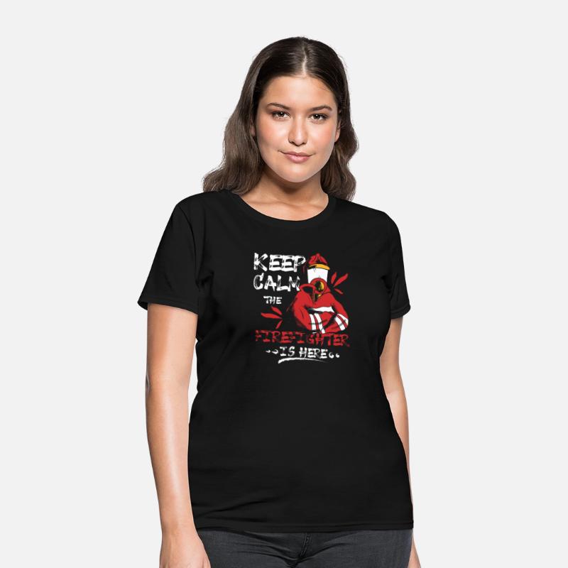 Keep calm the firefighter is here