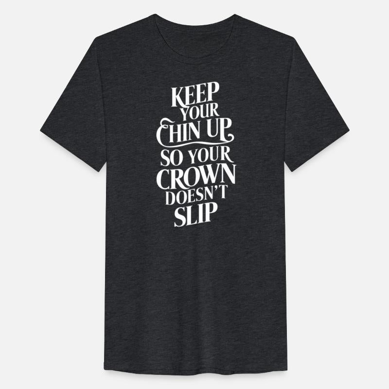 Keep Your Chin Up So Your Crown Doesn't Slip