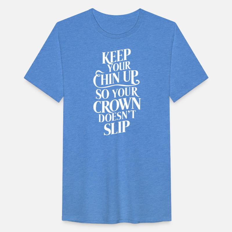 Keep Your Chin Up So Your Crown Doesn't Slip