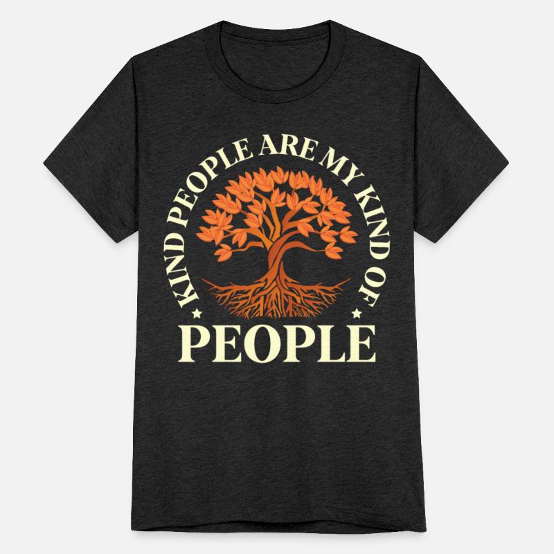 Kind People Are My Kind Of People Choose Kindness