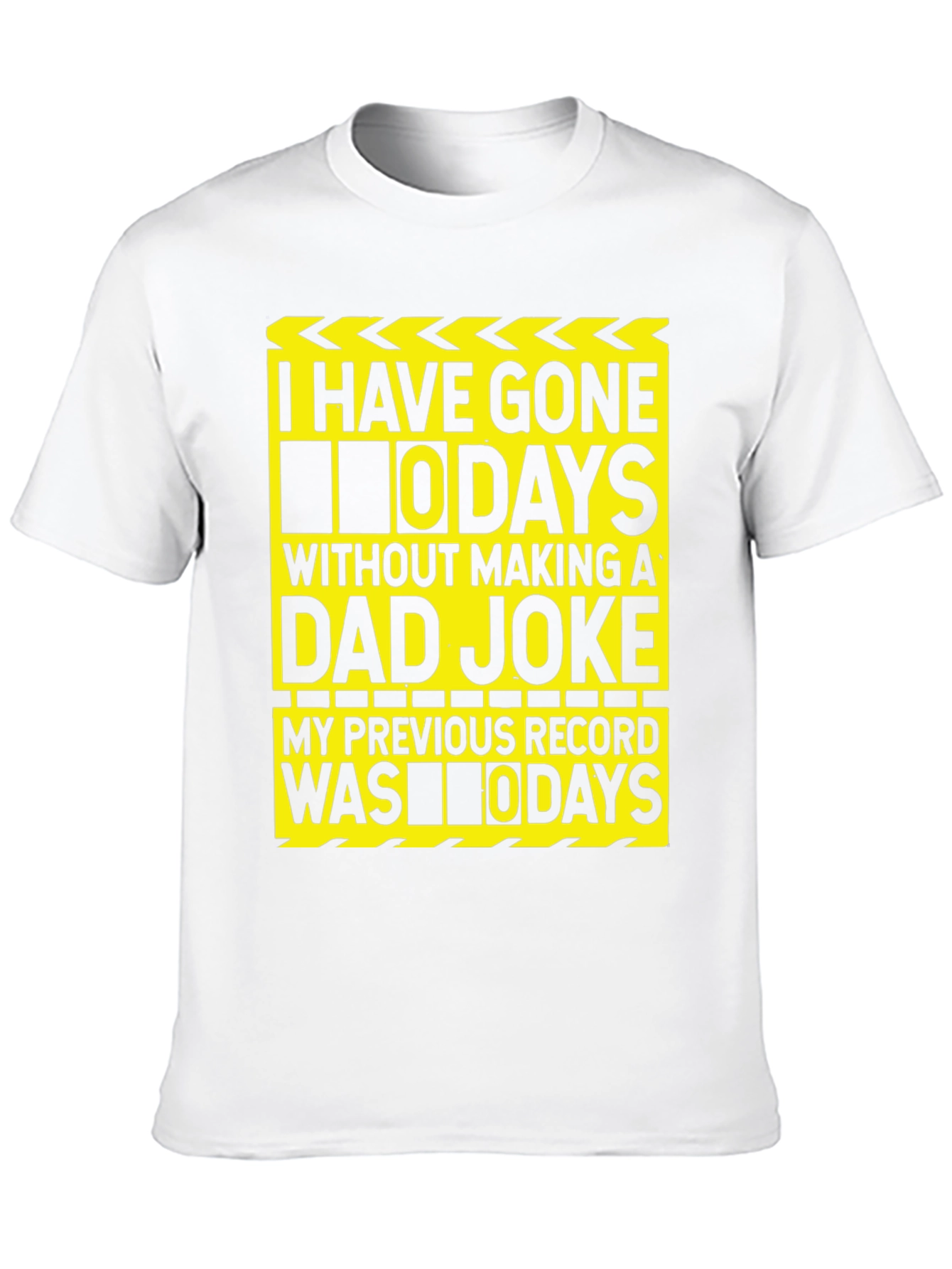 Funny Dad Joke T-Shirt: I Have Gone 0 Days