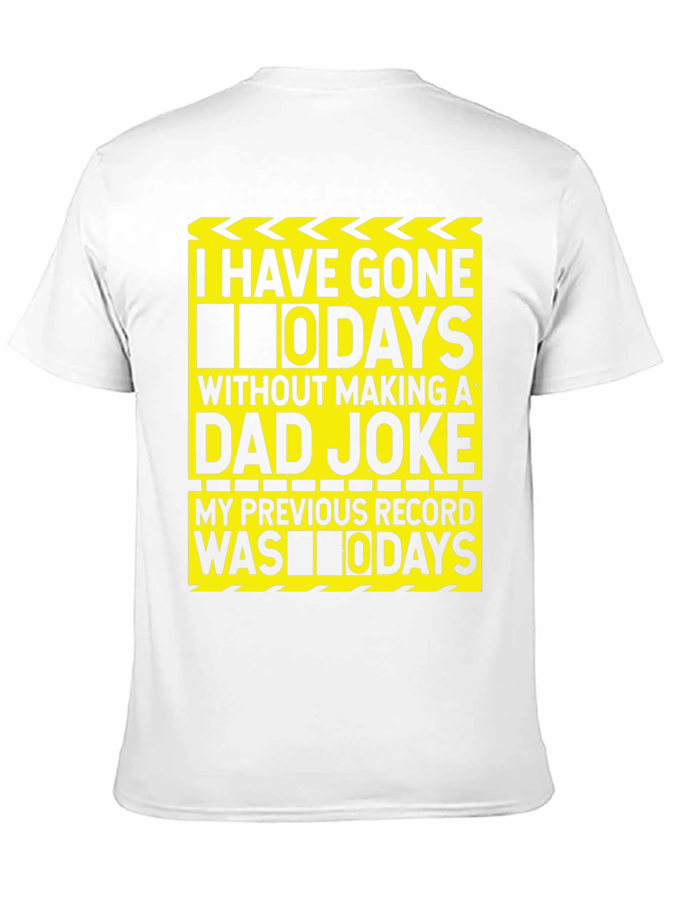 Funny Dad Joke T-Shirt: I Have Gone 0 Days