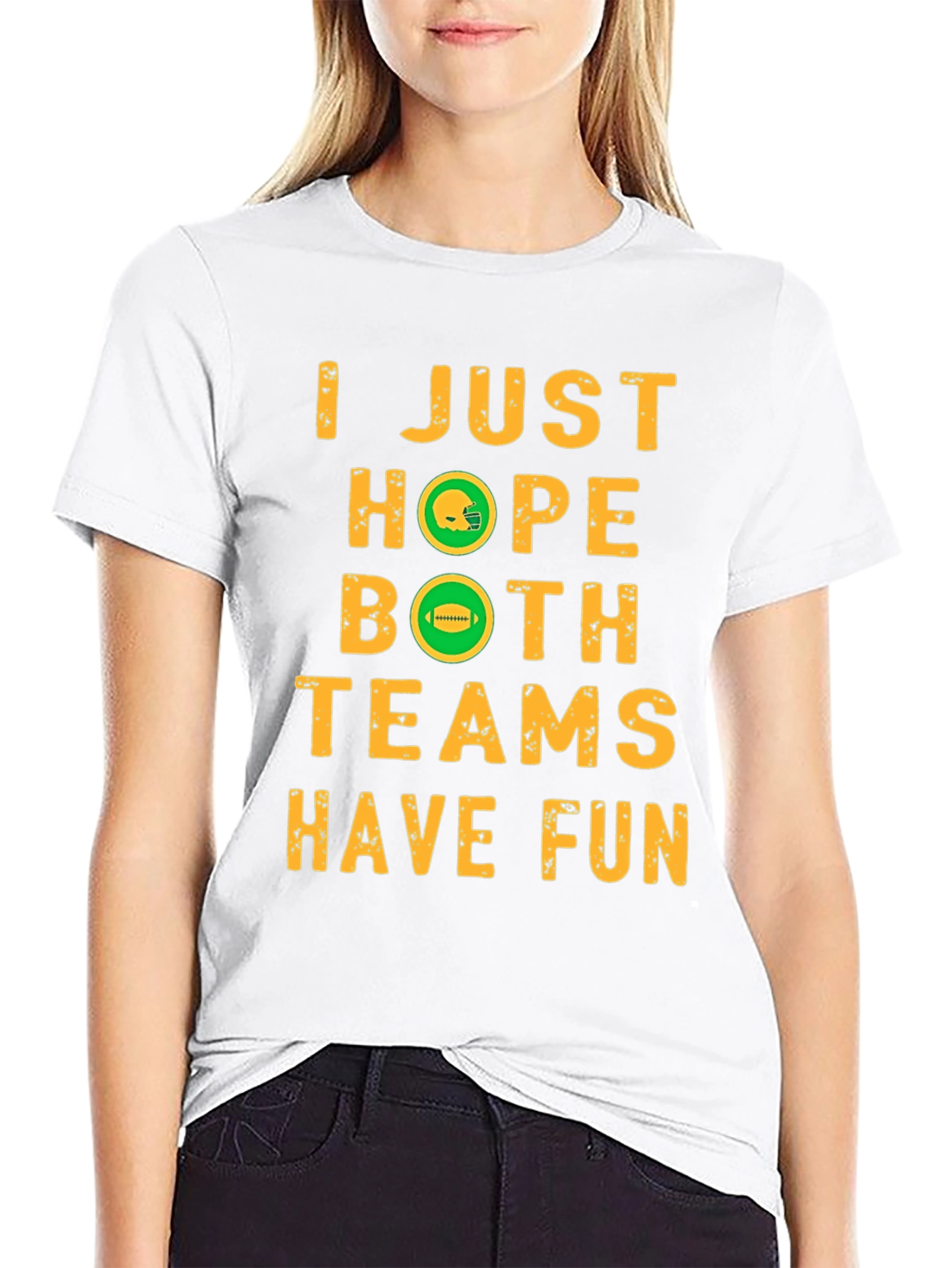 I Just Hope Both Teams Have Fun Football T-Shirt