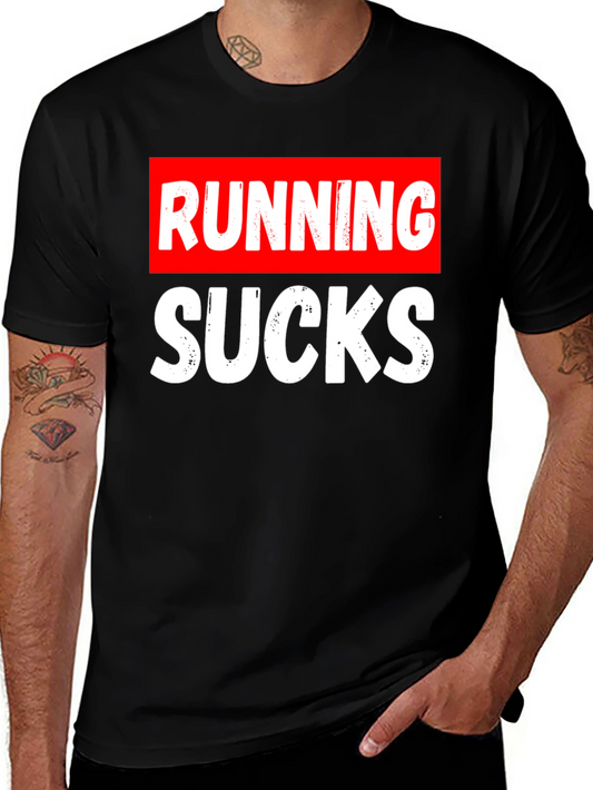 Running Sucks T-Shirt - Funny Workout Tee