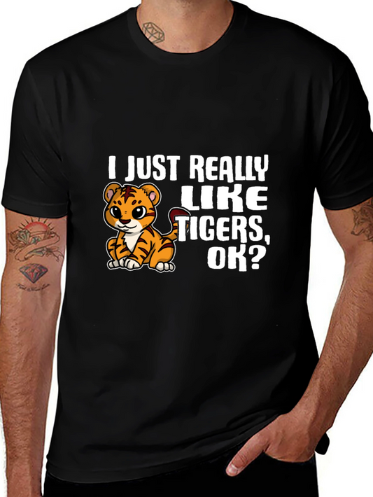 I Just Really Like Tigers OK? Black T-Shirt